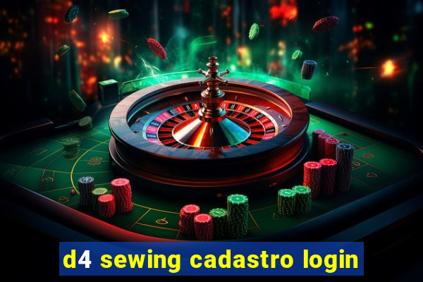 d4 sewing cadastro login